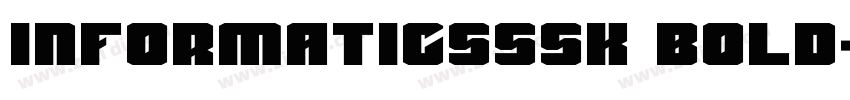 InformaticsSSK Bold字体转换